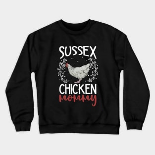 Sussex Chicken Mommy Crewneck Sweatshirt